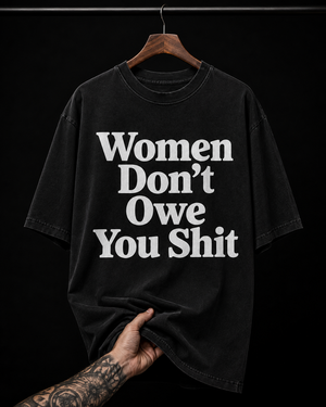 Women Don't Owe You graphic T-shirt