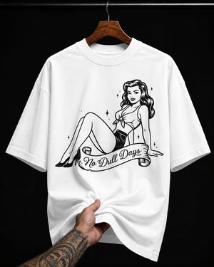 No Dull Days Pin-Up Girl graphic T-shirt