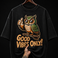 Good Vibes Only Cool Owl graphic T-shirt