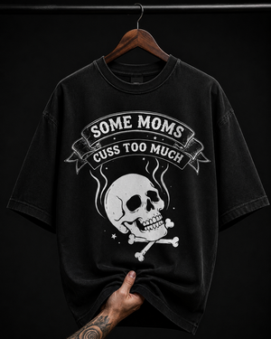 Some Moms Cuss Too Much graphic T-shirt