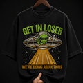 Get In Loser Alien UFO graphic T-shirt