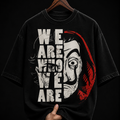 We Are Who We Are Dali Mask graphic T-shirt