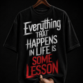 Everything Happens For A Reason graphic T-shirt